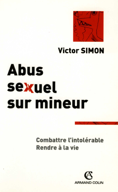 Abus sexuel sur mineur : Combattre l'intolérable, rendre à la vie