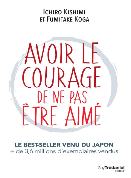Avoir le courage de ne pas être aimé