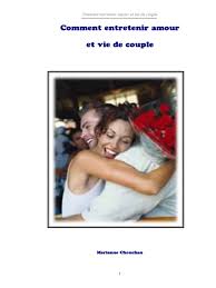 Comment entretenir amour et vie de couple