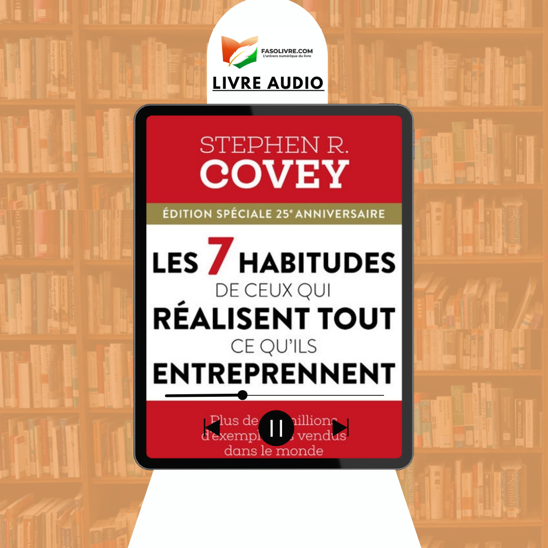 Les 7 habitudes de ceux qui réalisent tout ce qu'ils entreprennent