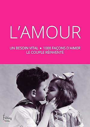 L'Amour : un besoin vital