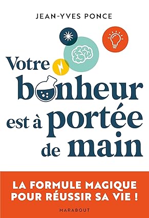 Votre bonheur est  à portée de main