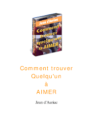 Comment trouver quelqu'un a aimer
