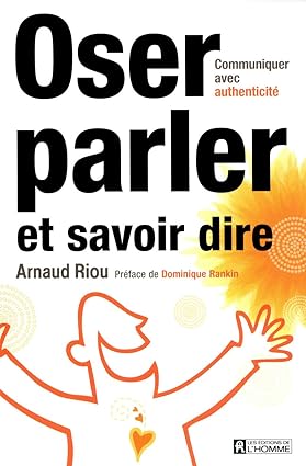 Oser parler et savoir dire
