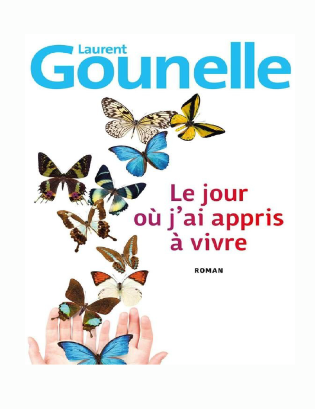 Le jour où j'ai appris à vivre