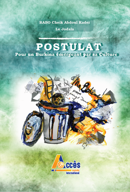 "Postulat" pour un Burkina émergeant par sa Culture