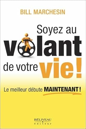 Soyez au volant de votre vie !
