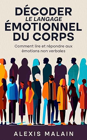 Décoder le langage émotionnel du corps