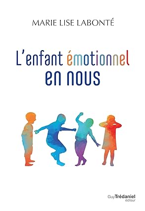 L'enfant émotionnel en nous